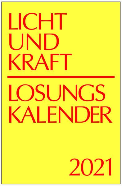 Licht und Kraft/Losungskalender 2021 Reiseausgabe in Monatsheften: Andachten über Losung und Lehrtext Books