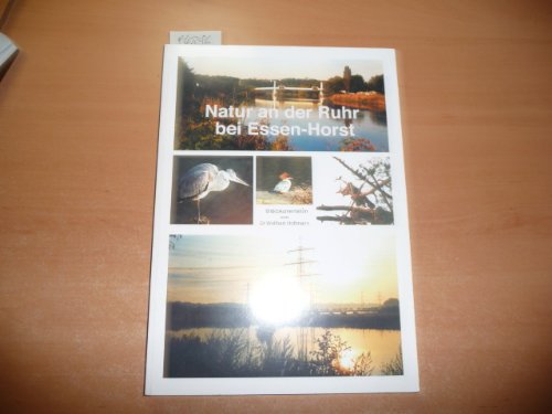 Natur an der Ruhr bei Essen-Horst: Bilddokumentation Books