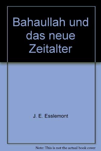 Baha'u'llah und das neue Zeitalter Books