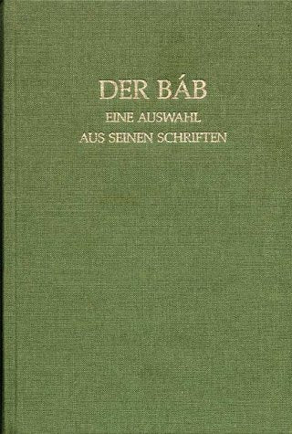 Der Bab: Auswahl aus Seinen Schriften Books