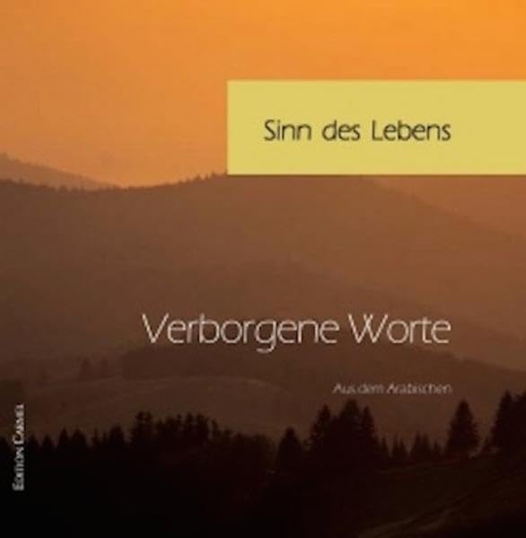 Die verborgenenen Worte: Aus dem Arabischen Religion & Esotericism
