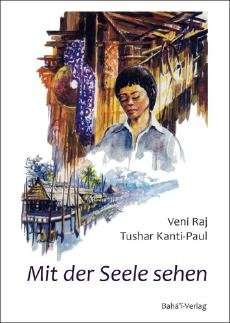 Mit der Seele sehen: Die Lebensgeschichte von Liaz in den Bergen von Sarawak auf Borneo Novels & Short Stories