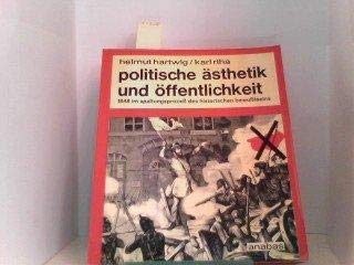 Politische Ästhetik und Öffentlichkeit. 1848 im Spaltungsprozeß des historischen Bewußtseins Books