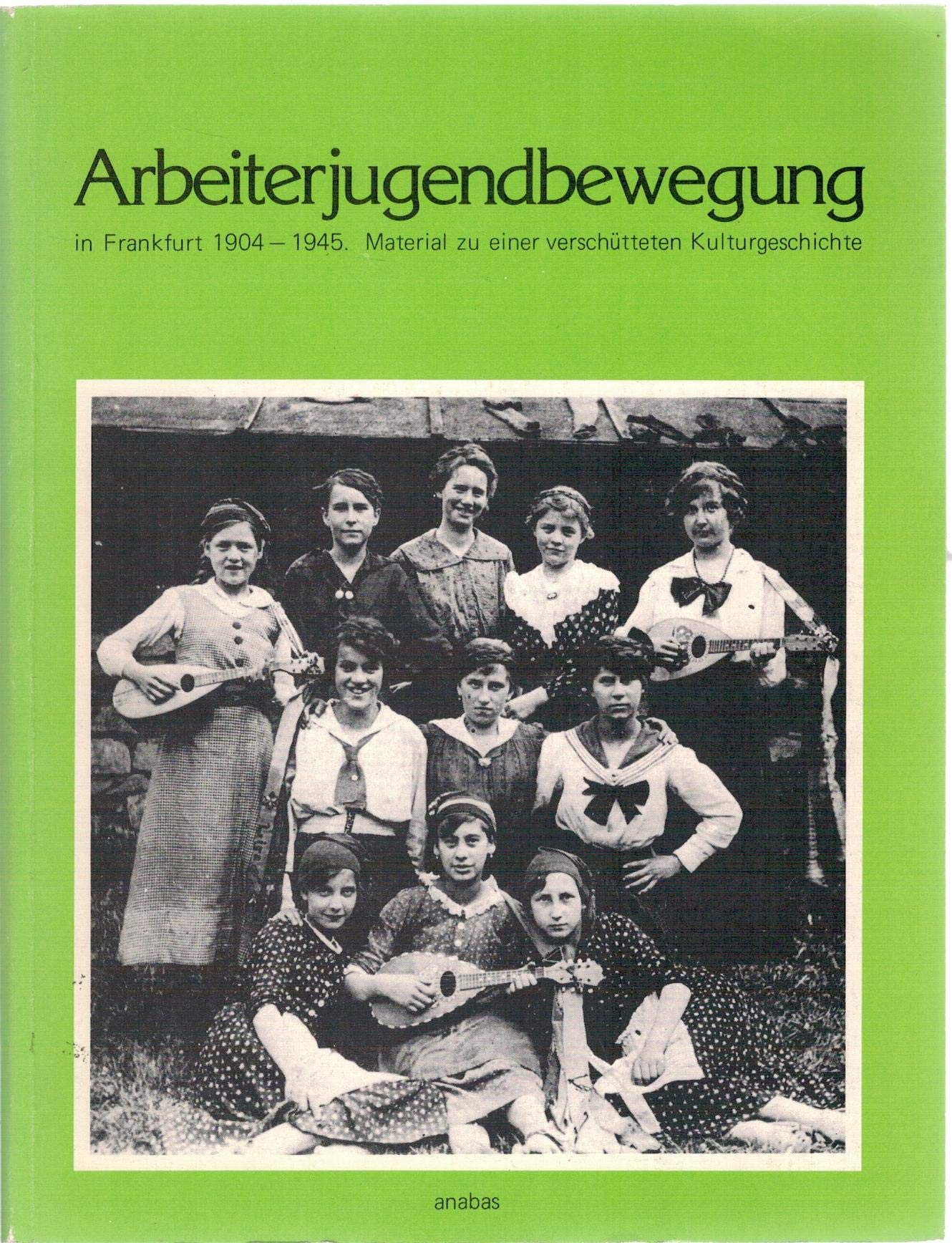 Arbeiterjugendbewegung in Frankfurt 1904-1945: Material zu einer verschütteten Kulturgeschichte Books