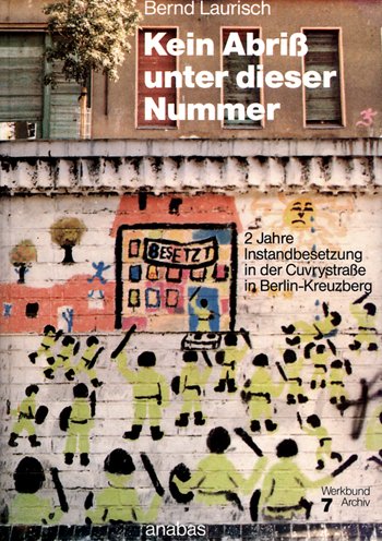 Kein Abriß unter dieser Nummer. 2 Jahre Instandbesetzung in der Cuvrystraße in Berlin-Kreuzberg Books