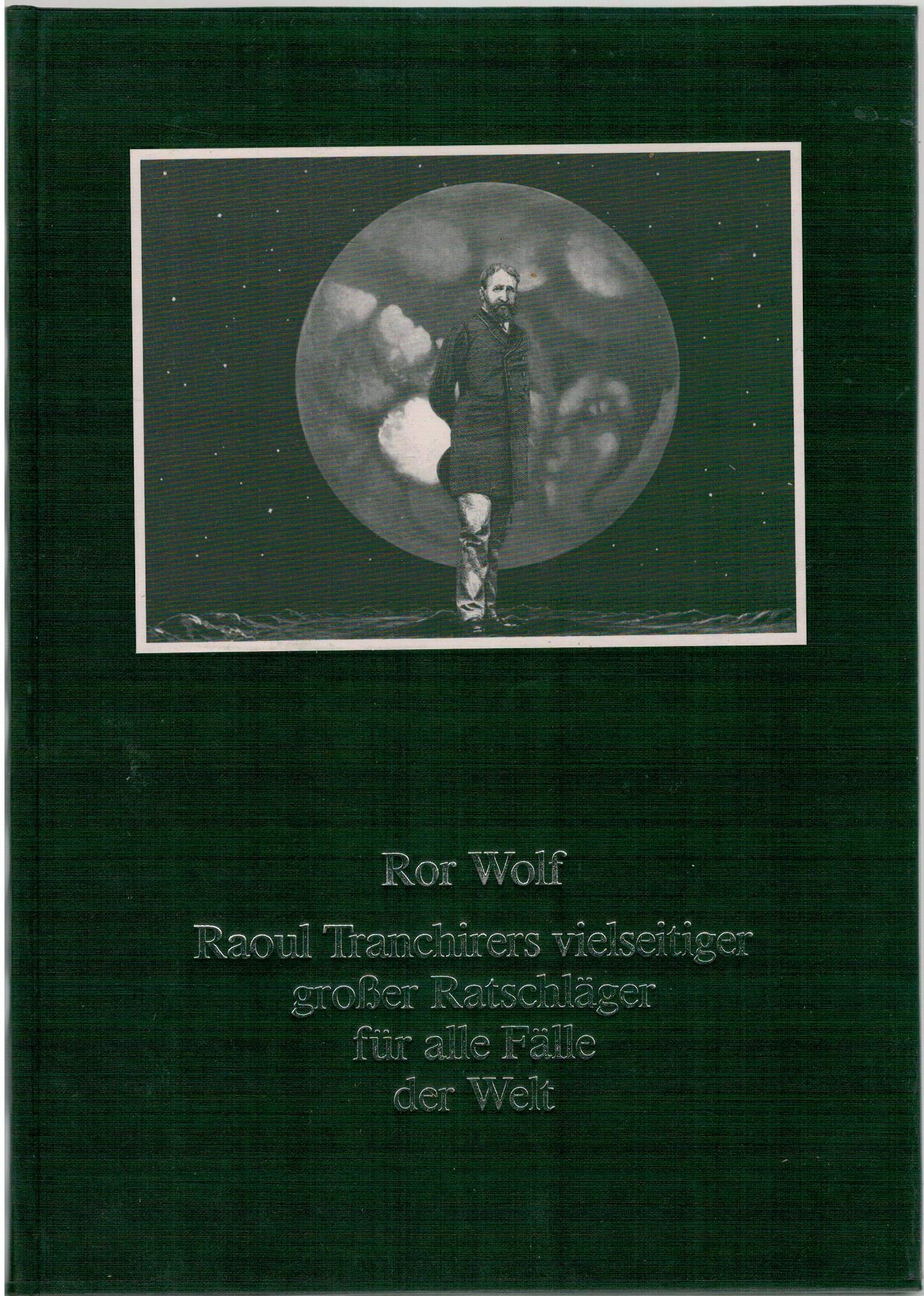 Raoul Tranchirers vielseitiger grosser Ratschläger für alle Fälle der Welt Humour & Satire