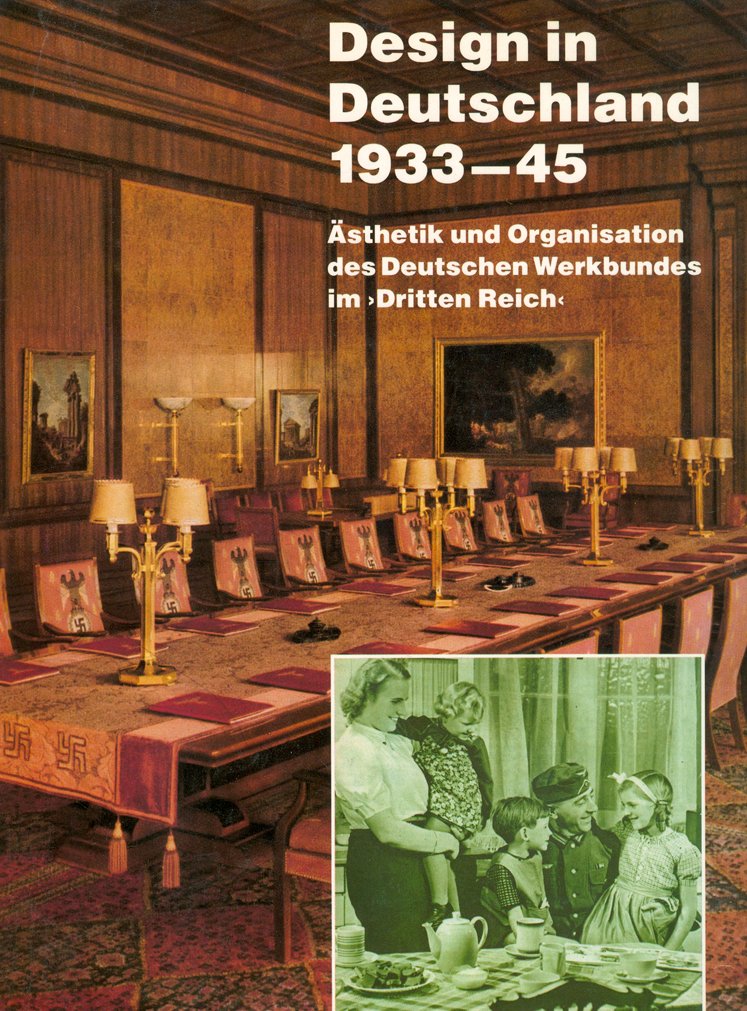 Design in Deutschland 1933-1945: Ästhetik und Organisation des Deutschen Werkbundes im 'Dritten Reich' (Werkbund-Archiv) Architecture