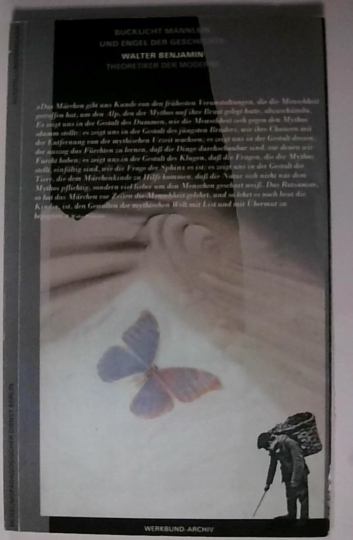 Bucklicht Männlein und Engel der Geschichte. Der Zauberer Walter Benjamin Philosophy