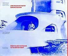 Vom Grossen Refraktor zum Einsteinturm /From Great Refraktor to Einstein Tower: Eine Ausstellung auf dem Potsdamer Telegraphenberg Art & Literature