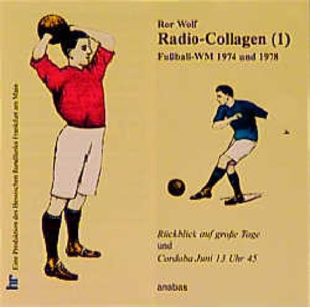 Radio-Collagen, Audio-CDs, Tl.1, Fußball-WM 1974 und 1978: Fussball-WM 1974 und 1978 Leisure & Fun