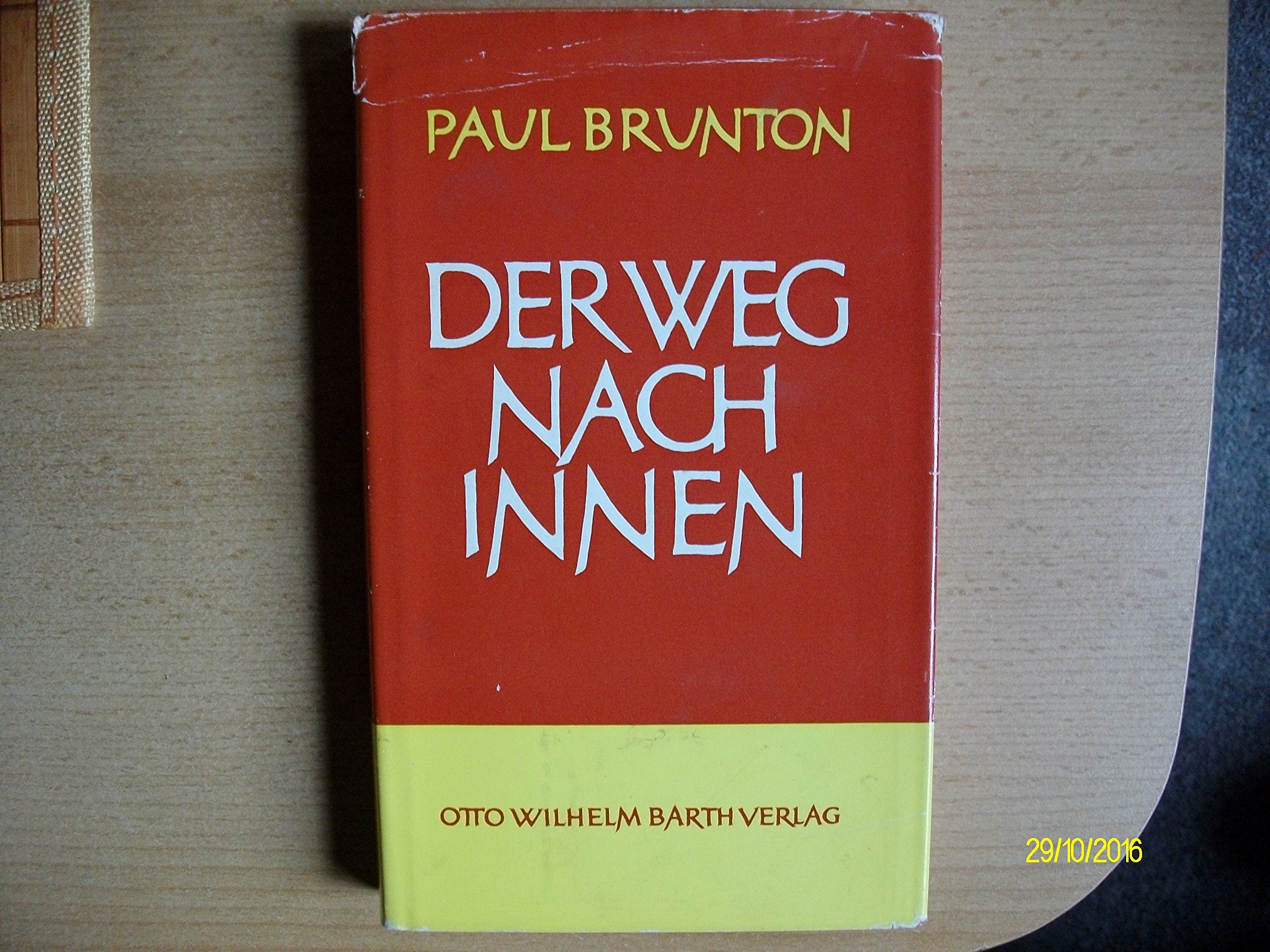 Der Weg nach innen praktische Anleitung zur geistigen Selbstfindung in der heutigen Zeit Books