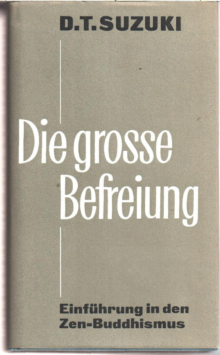 Die große Befreiung - Einführung in den Zen-Buddhismus Religion & Esotericism