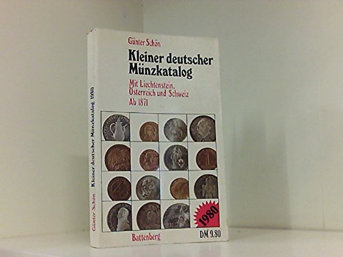 Kleiner deutscher Münzkatalog (Mit Liechtenstein, Österreich und Schweiz, Ab 1871) Reference Books