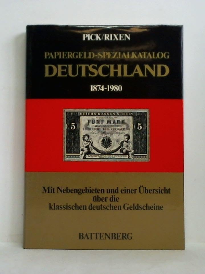 Papiergeld - Spezialkatalog Deutschland 1874 - 1980. Mit Nebengebieten und einer Übersicht über die klassischen deutschen Geldscheine Books