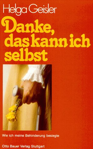 Danke, das kann ich selbst: Wie ich meine Behinderung besiegte Medicine