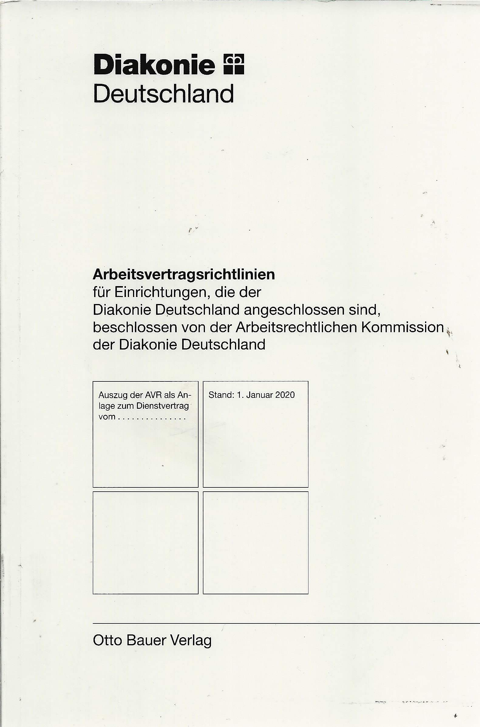 Arbeitsvertragsrichtlinien für Einrichtungen, die der Diakonie Deutschland angeschlossen sind, beschlossen von der Arbeitsrechtlichen Kommission der Diakonie Deutschland Legal advice