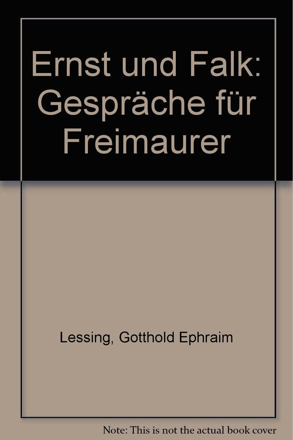 Gotthold Ephraim Lessing, Gespräche für Freimaurer Ernst und Falk Religion & Esotericism
