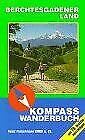 Berchtesgadener Land: Wanderbuch (KOMPASS Wanderführer) Maps & Plans
