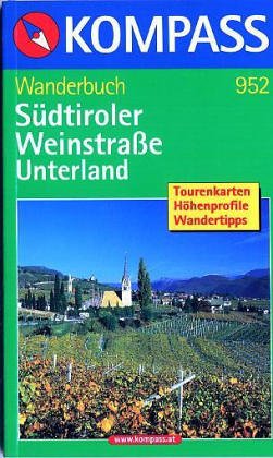 Südtiroler Weinstrasse - Truckner Horn (KOMPASS Wanderführer) Maps & Plans