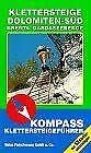 Klettersteige Dolomiten Süd (KOMPASS Wanderführer) Leisure & Fun