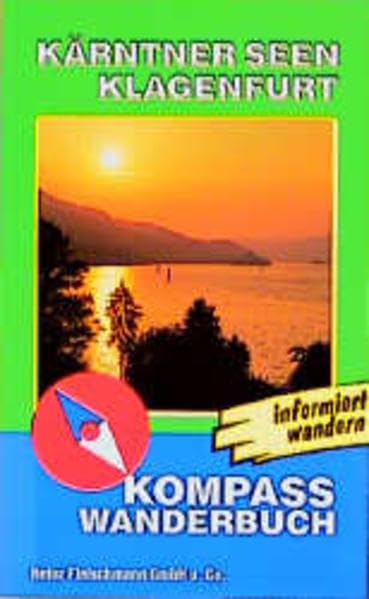Kärtner Seen /Klagenfurt (KOMPASS Wanderführer) Travel