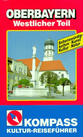 Kompass Kultur-Reiseführer, Oberbayern, westlicher Teil Books