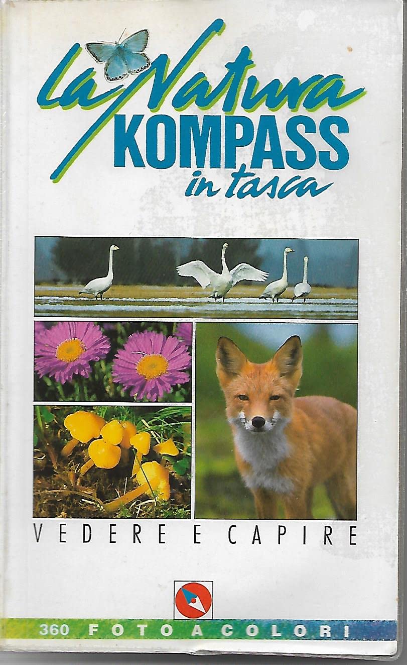 La Natura in Tasca: Vedere e capire (KOMPASS Naturführer) Leisure, Home & Garden