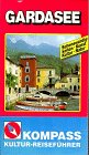 Gardasee. Kultur-Reiseführer Books