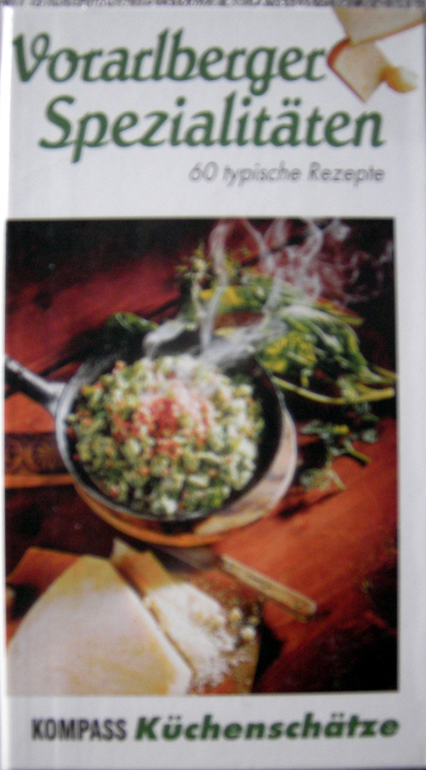 Vorarlberger Spezialitäten: 55 typische Rezepte (KOMPASS Küchenschätze) Books