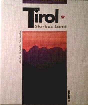Tirol - Starkes Land (KOMPASS Bildband) Social Sciences