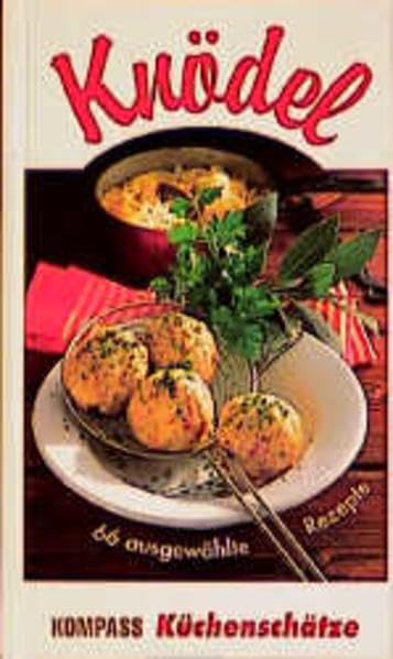 Knödel. 66 ausgewählte Rezepte Leisure, Home & Garden