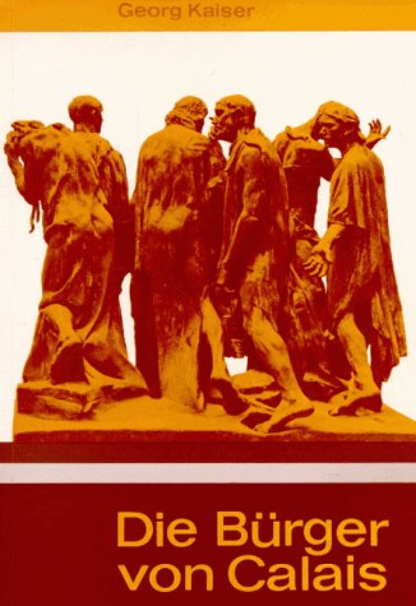 Die Bürger von Calais (Am Born der Weltliteratur / Reihe A) Film, Art & Culture