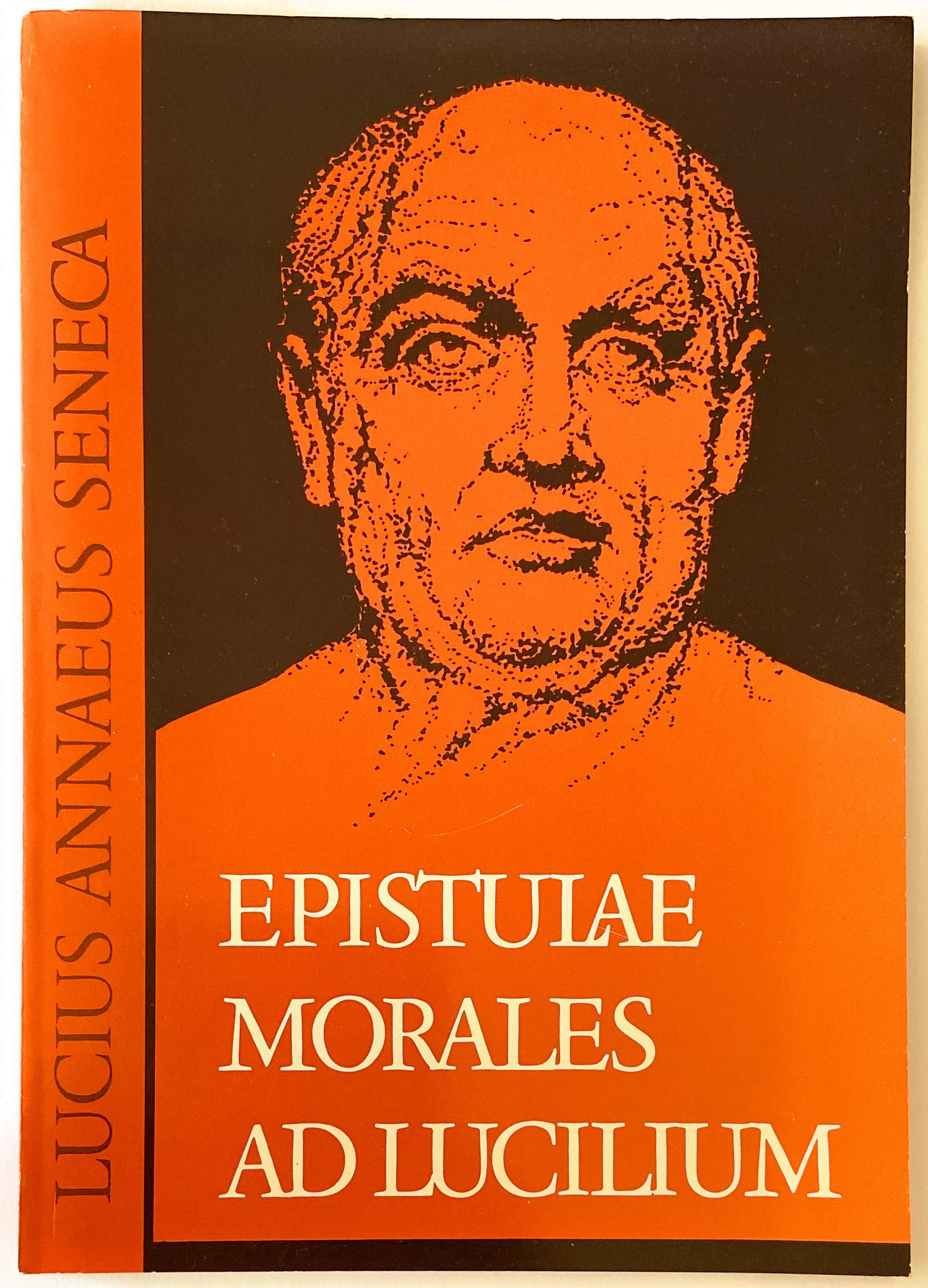 Epistulae morales ad Lucilium. (Am Born der Weltliteratur / Reihe B) Books
