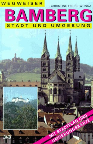 Bamberg. Wegweiser durch Stadt und Umgebung. Mit Stadtplan und Umgebungskarte Books