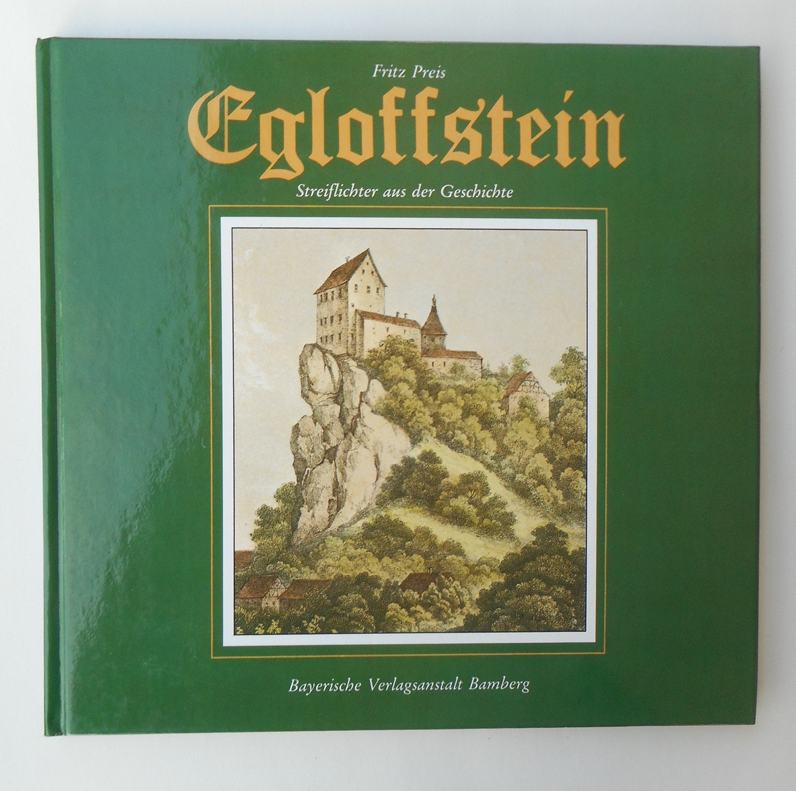 Egloffstein: Streiflichter aus der Geschichte. Heiteres - Besinnliches Books