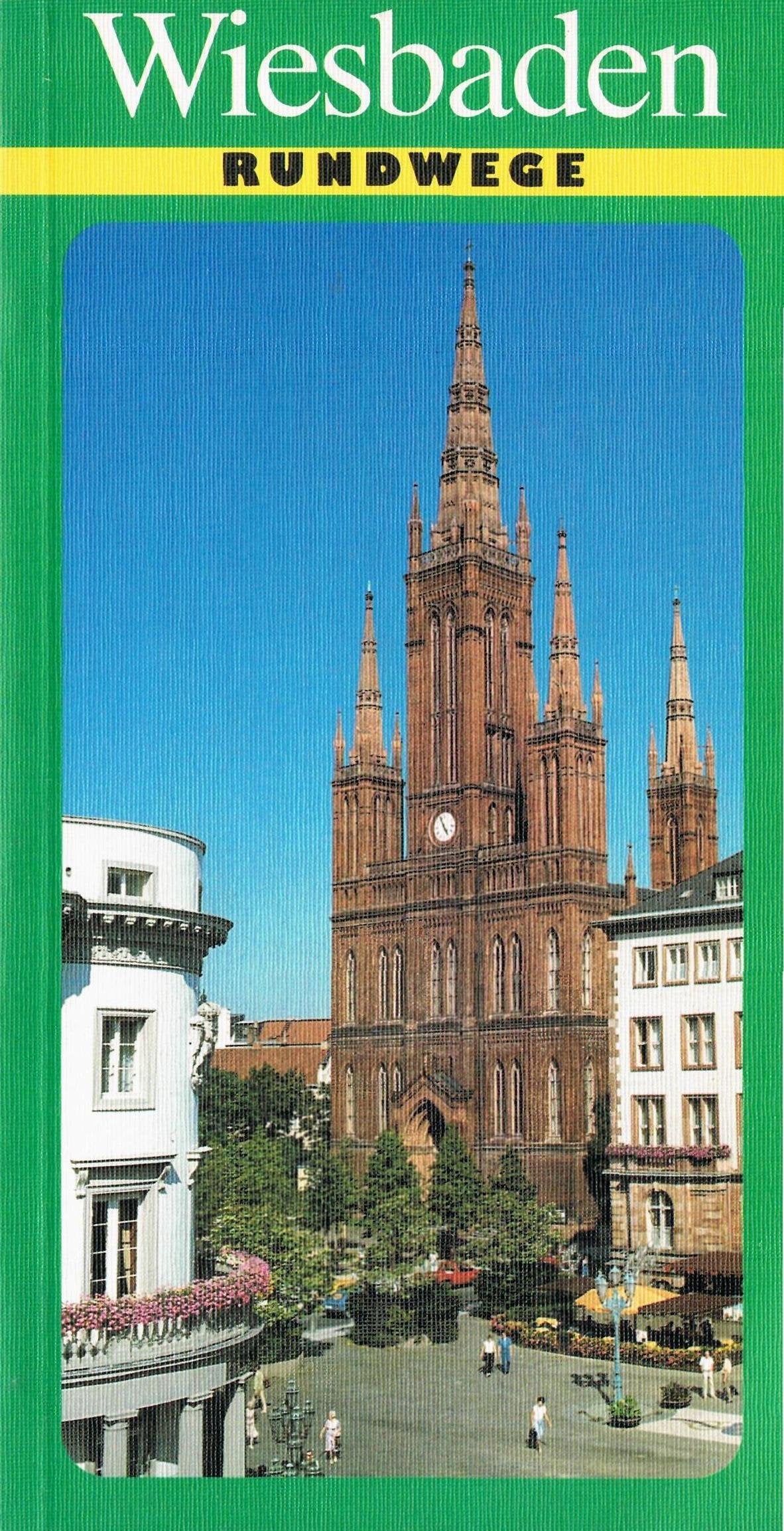 Rundwege Wiesbaden: Ein Wegweiser mit 5 Rundwegbeschreibungen und Ausflügen in die Umgebung der Stadt: Dtsch.-Engl. Travel Books