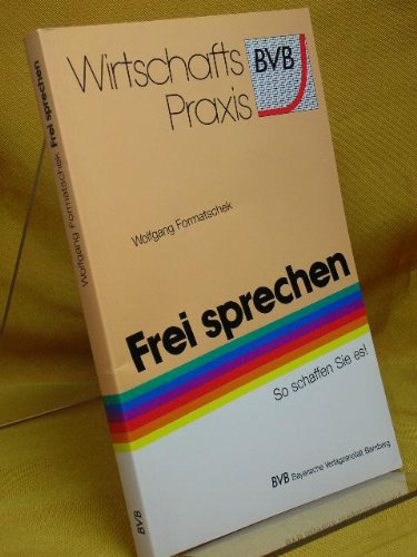 Frei sprechen: So schaffen Sie es! (BVB-Wirtschaftspraxis) Lifestyle