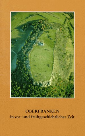 Oberfranken in vor- und frühgeschichtlicher Zeit Natural Sciences