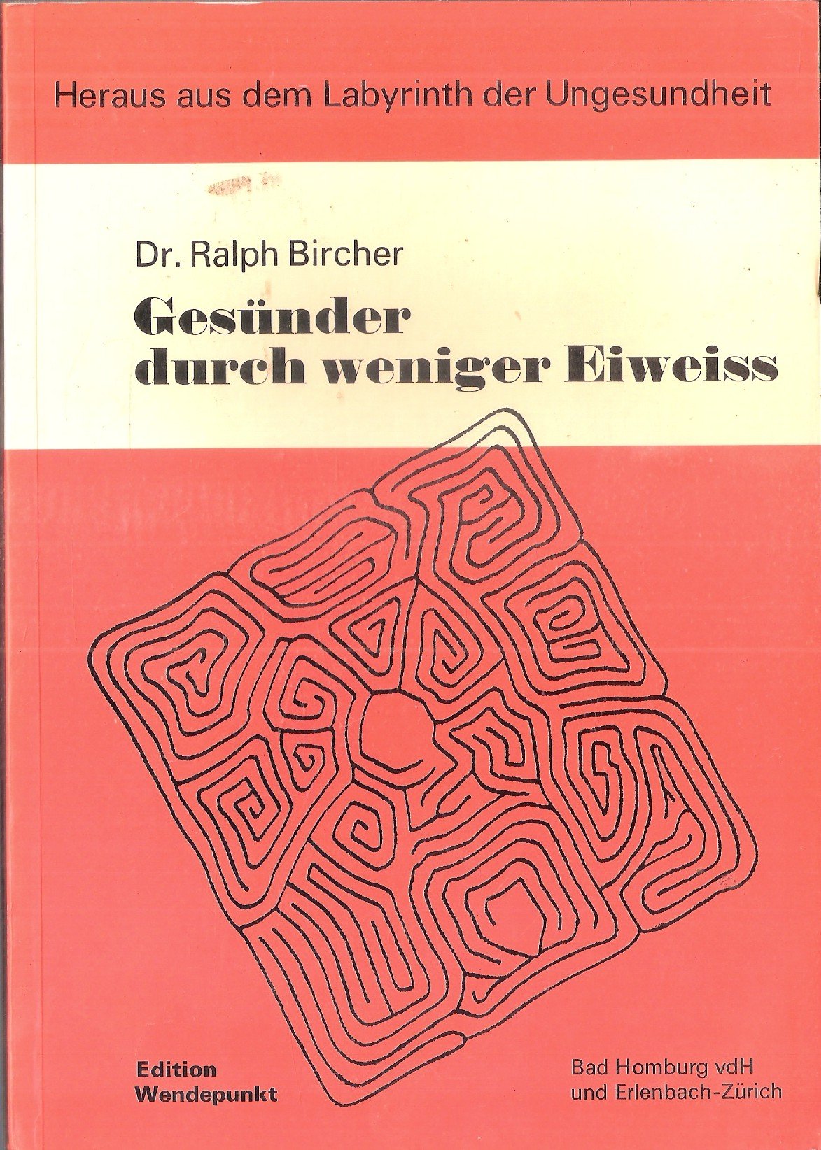 Gesünder durch weniger Eiweiß. Tatsachen zur Eiweißfrage Books