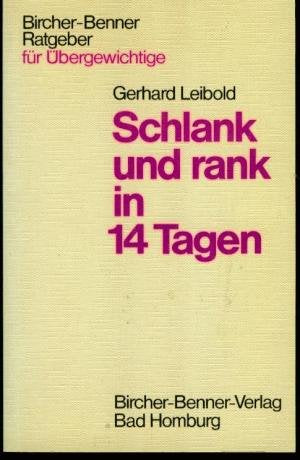 Schlank und rank in 14 Tagen Health, Nutrition & Fitness
