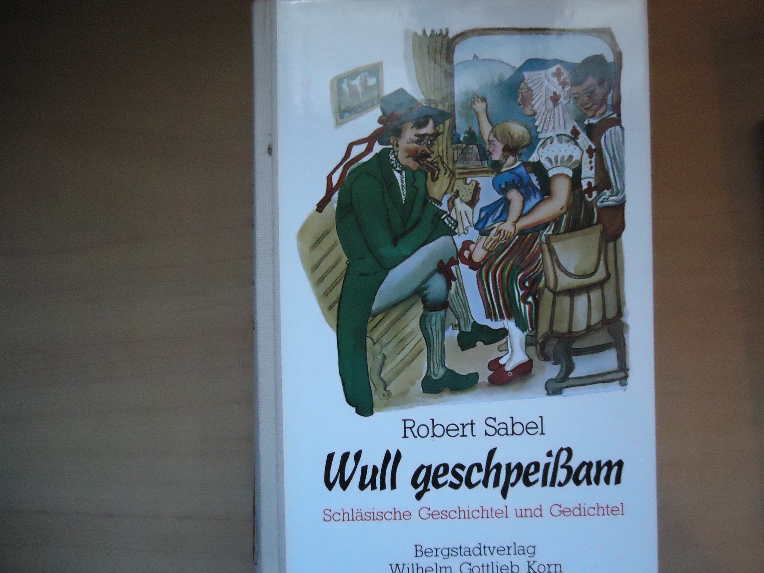 Wull geschpeissam: Schläsische Geschichtel und Gedichtel Contemporary literature