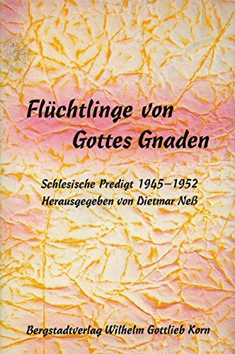 Flüchtlinge von Gottes Gnaden: Schlesische Predigt 1945-1952 Books