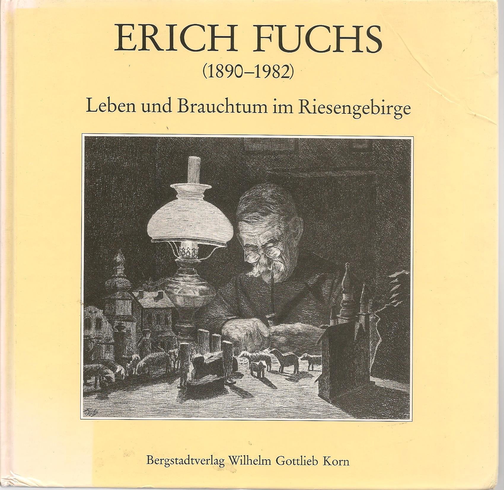 Erich Fuchs (1890-1982): Leben und Brauchtum im Riesengebirge Law