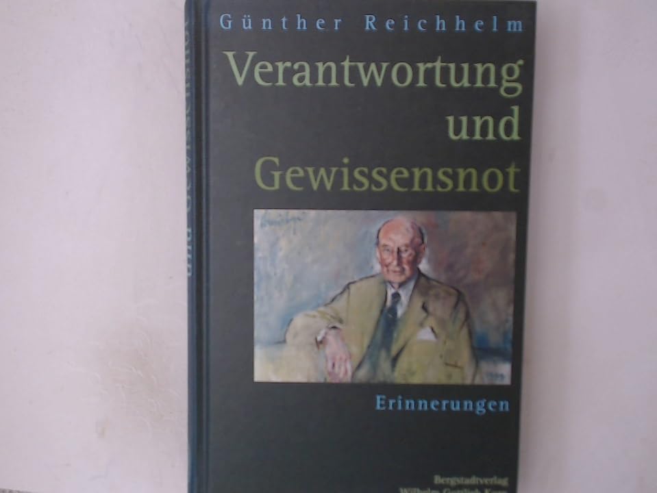 Verantwortung und Gewissensnot: Erinnerungen Personalities