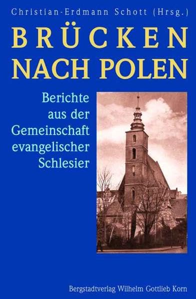 Brücken nach Polen: Berichte aus der Gemeinschaft evangelischer Schlesier Social Sciences