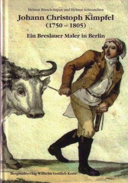 Johann Christoph Kimpfel (1750-1805): Ein Breslauer Maler in Berlin Film, Art & Culture