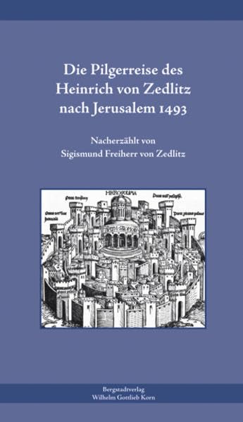 Die Pilgerreise des Heinrich von Zedlitz nach Jerusalem 1493 Essays & Short Stories