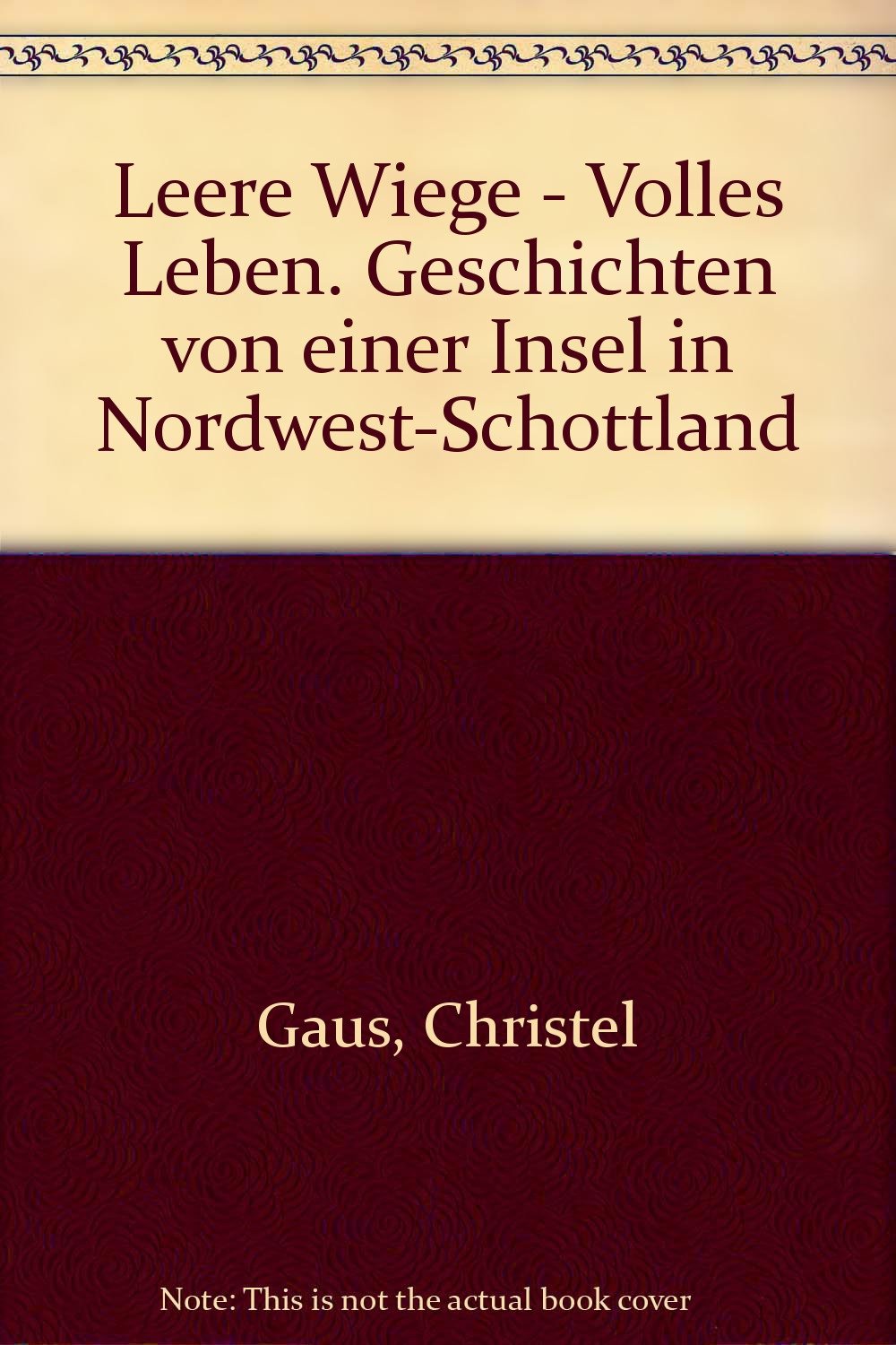Leere Wiege - Volles Leben: Geschichten von einer Insel in Nordwest-Schottland Books