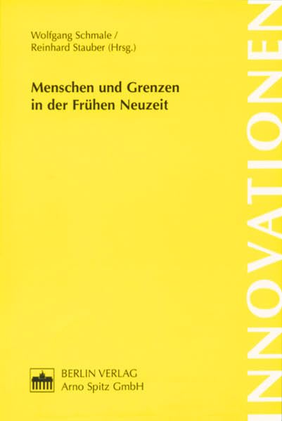 Menschen und Grenzen in der Frühen Neuzeit Politics & History
