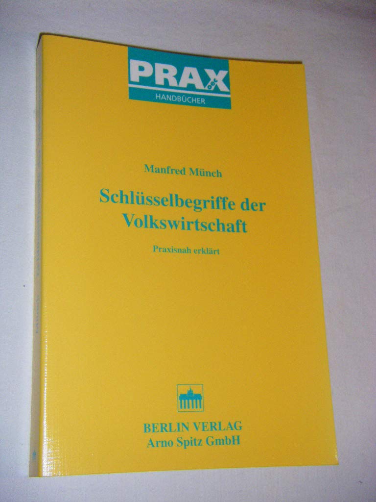 Schlüsselbegriffe der Volkswirtschaft: Praxisnah erklärt (Prax oec Handbücher) Law